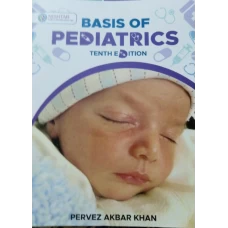 Basis of Pediatrics 10th edition by Pervez Akbar Khan